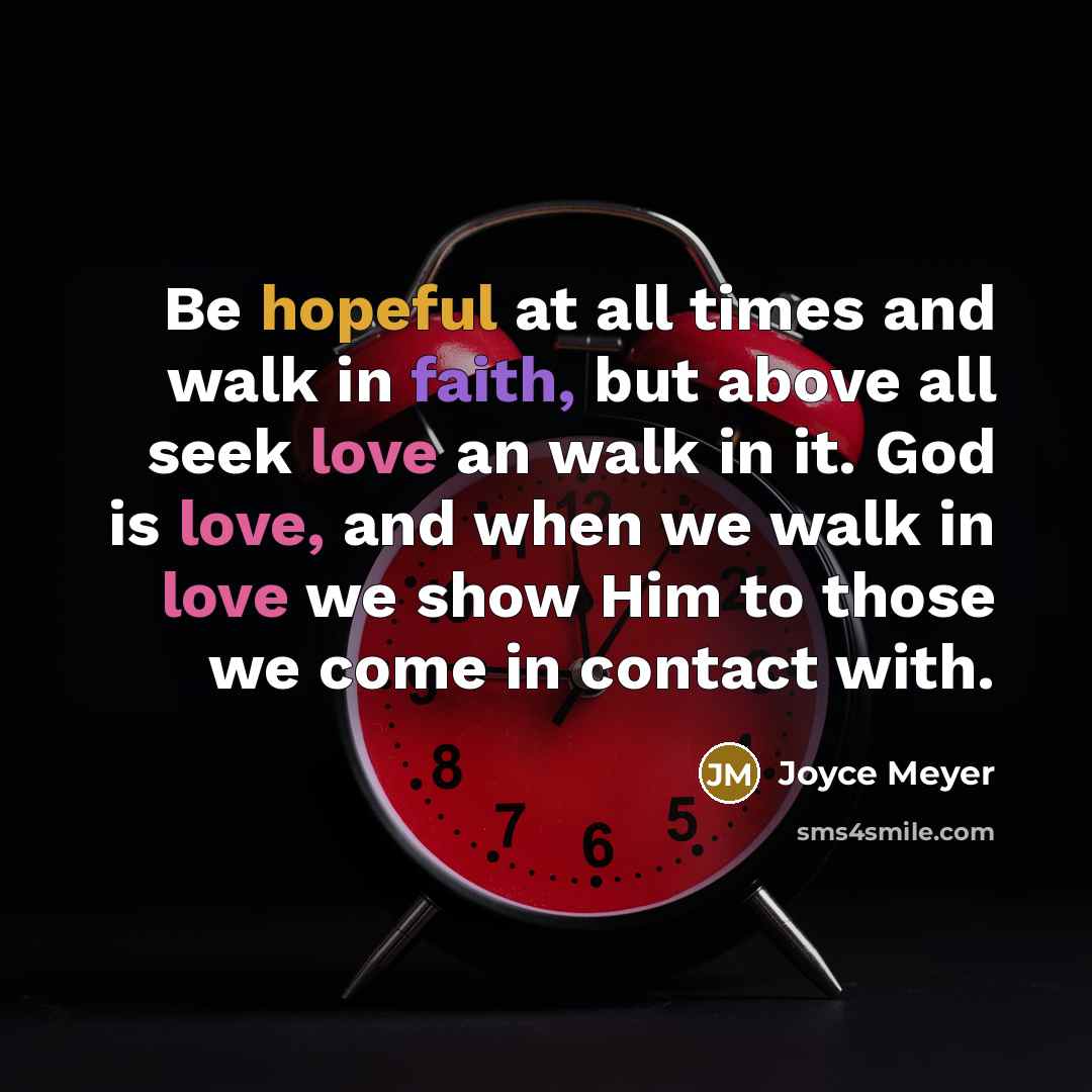“Be hopeful at all times and walk in faith, but…” quote by Joyce Meyer