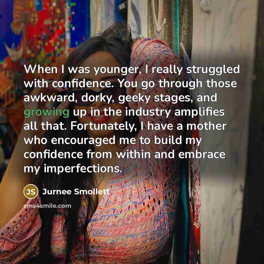 “When I was younger, I really struggled with confidence. You…” quote by Jurnee Smollett