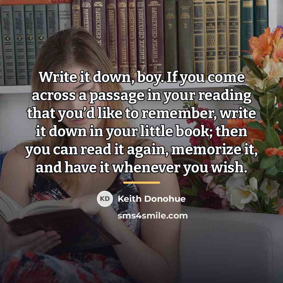 “Write it down, boy. If you come across a passage…” quote by Keith Donohue