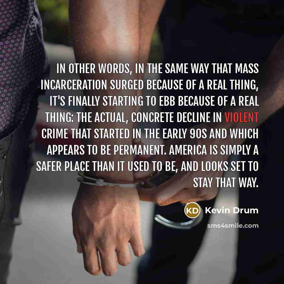 “In other words, in the same way that mass incarceration…” quote by Kevin Drum