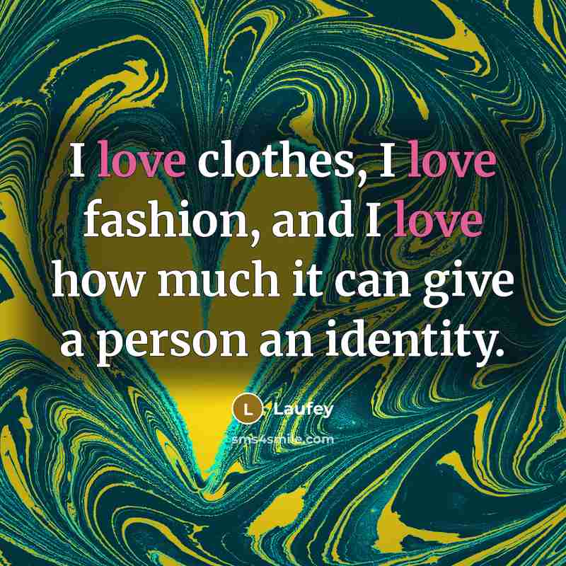 “I love clothes, I love fashion, and I love how…” quote by Laufey