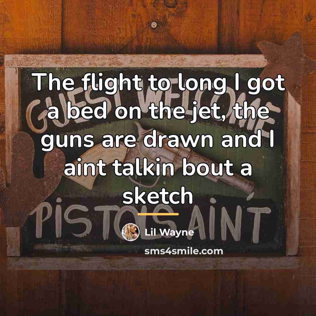 “The flight to long I got a bed on the…” quote by Lil Wayne
