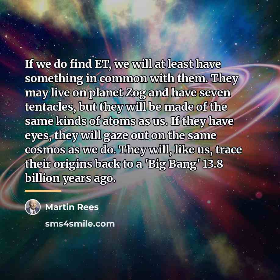 “If we do find ET, we will at least have…” quote by Martin Rees