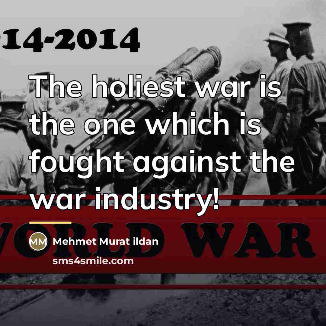 “The holiest war is the one which is fought against…” quote by Mehmet Murat Ildan