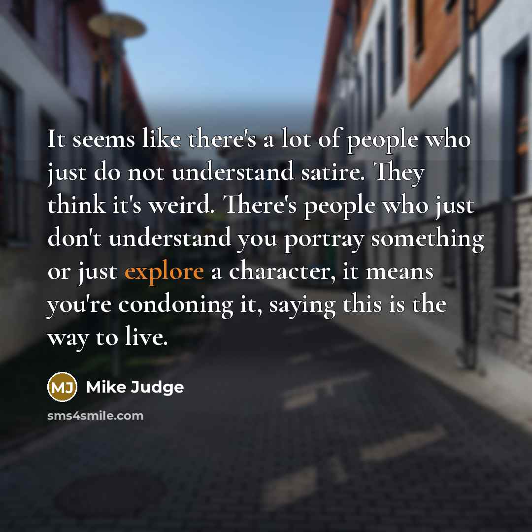 “It seems like there's a lot of people who just…” quote by Mike Judge