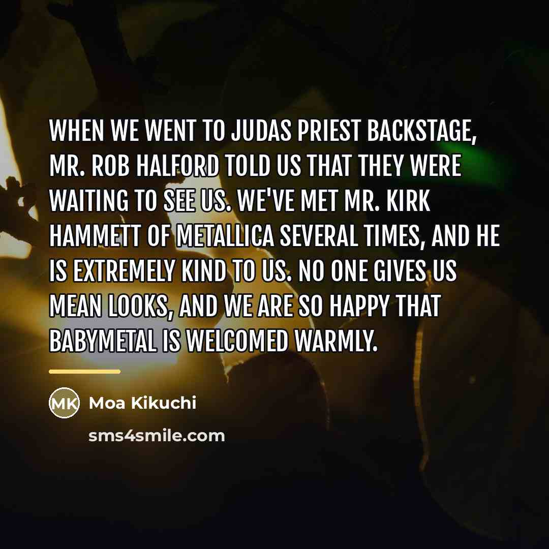 “When we went to Judas Priest backstage, Mr. Rob Halford…” quote by Moa Kikuchi