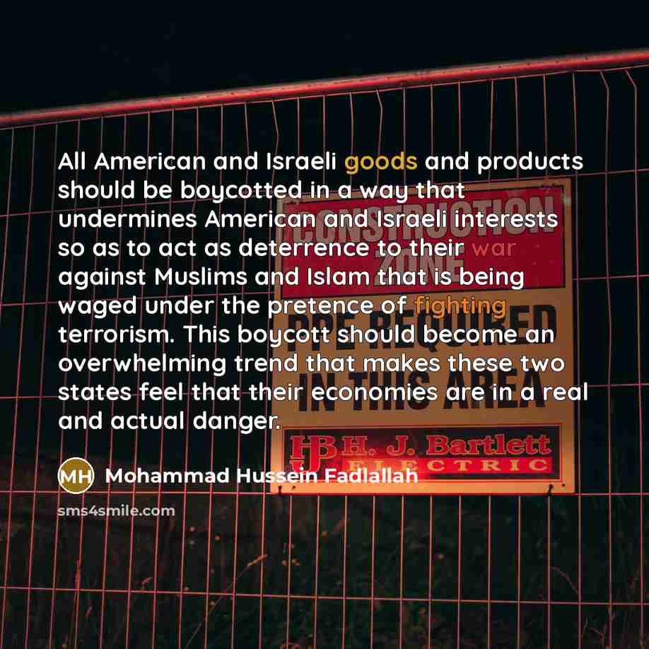 “All American and Israeli goods and products should be boycotted…” quote by Mohammad Hussein Fadlallah
