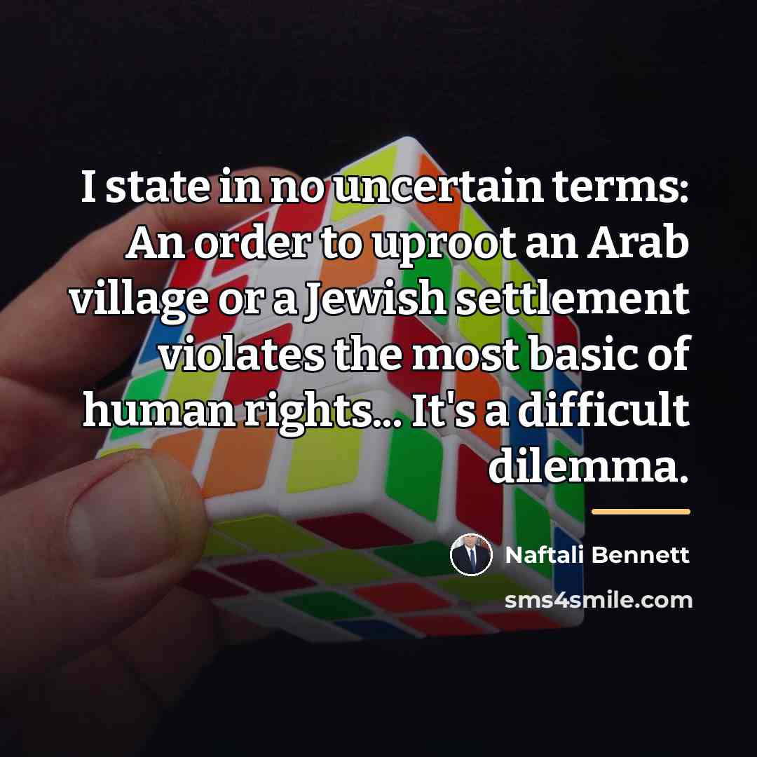 “I state in no uncertain terms: An order to uproot…” quote by Naftali Bennett