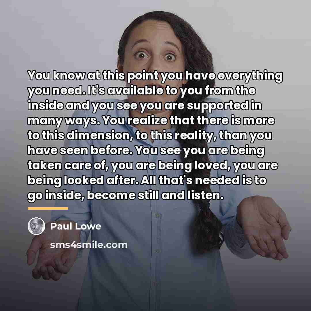 “You know at this point you have everything you need.…” quote by Paul Lowe