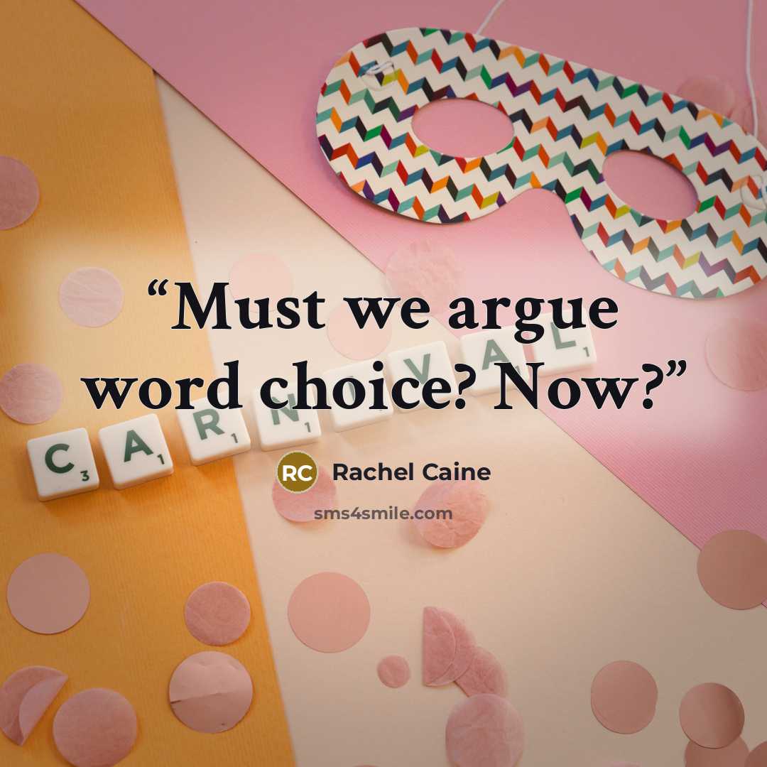 “Must we argue word choice? Now?” quote by Rachel Caine