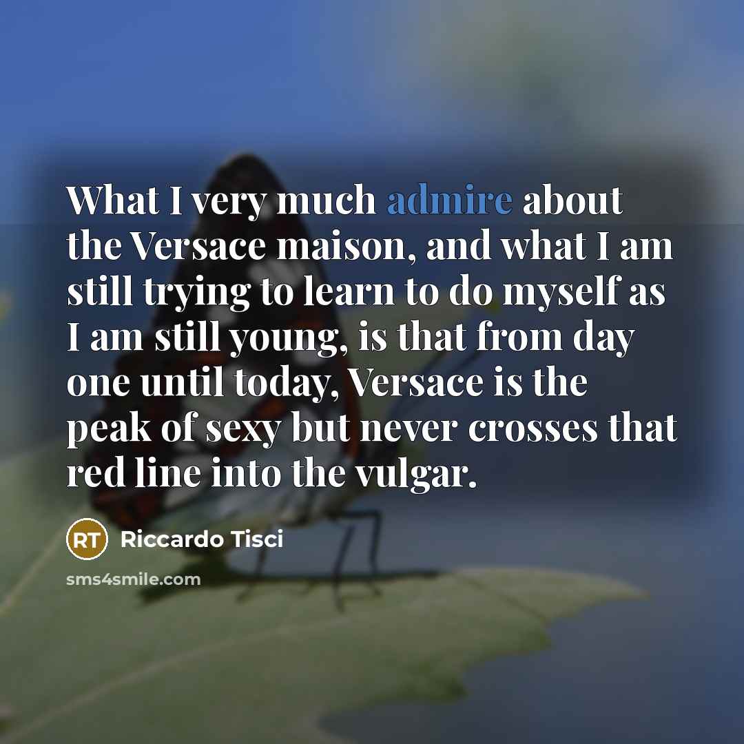 “What I very much admire about the Versace maison, and…” quote by Riccardo Tisci