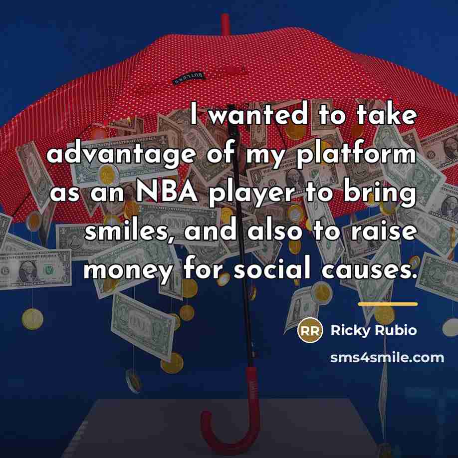 “I wanted to take advantage of my platform as an…” quote by Ricky Rubio