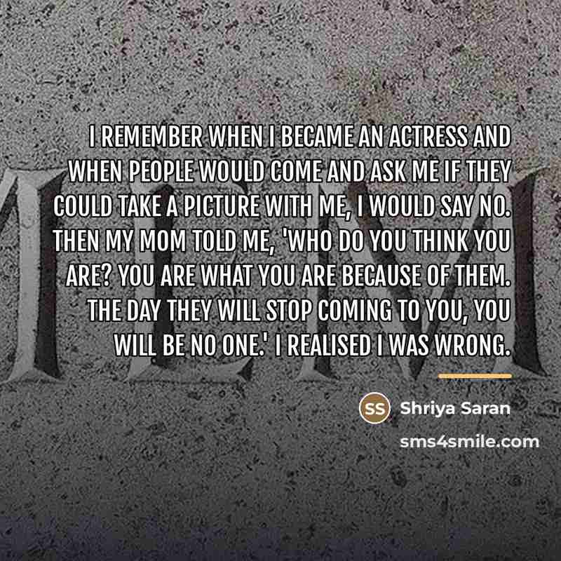 “I remember when I became an actress and when people…” quote by Shriya Saran