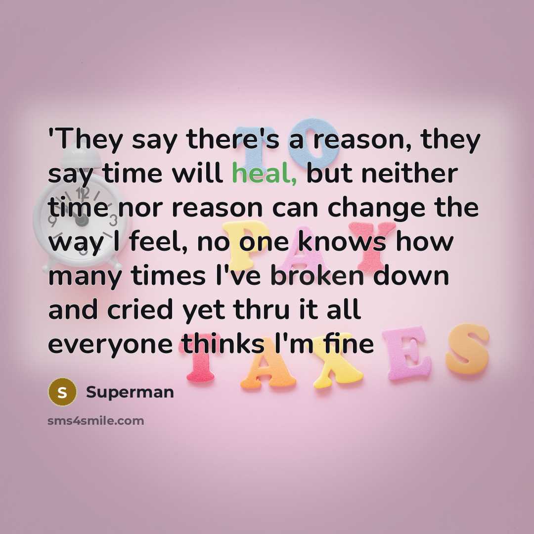 “'They say there's a reason, they say time will heal,…” quote by Superman