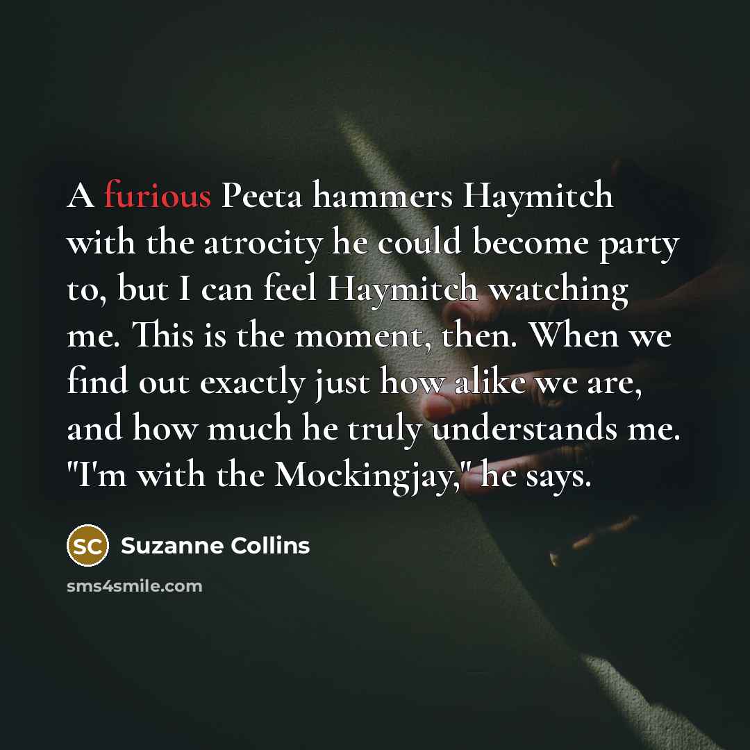 “A furious Peeta hammers Haymitch with the atrocity he could…” quote by Suzanne Collins