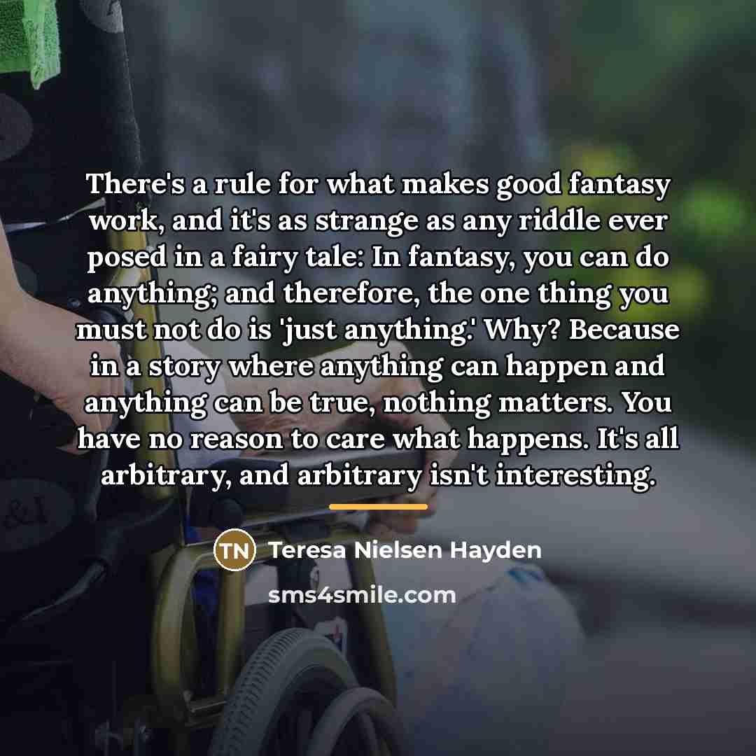 “There's a rule for what makes good fantasy work, and…” quote by Teresa Nielsen Hayden