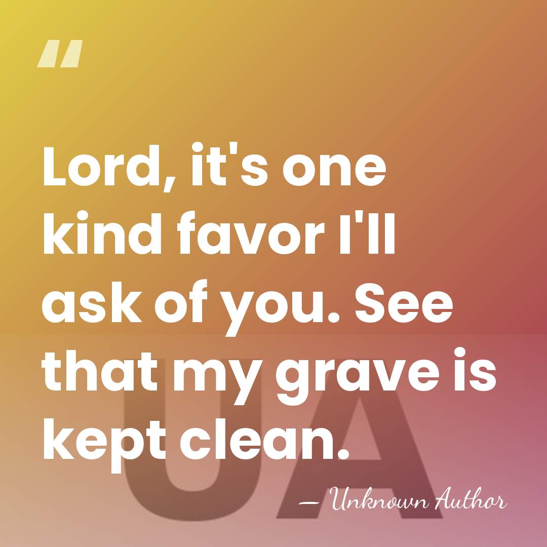 Lord, it's one kind favor I'll ask of you. See that my&hellip; - Blind Lemon Jefferson