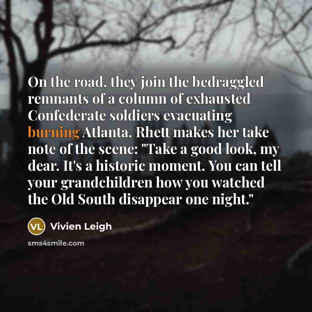 “On the road, they join the bedraggled remnants of a…” quote by Vivien Leigh