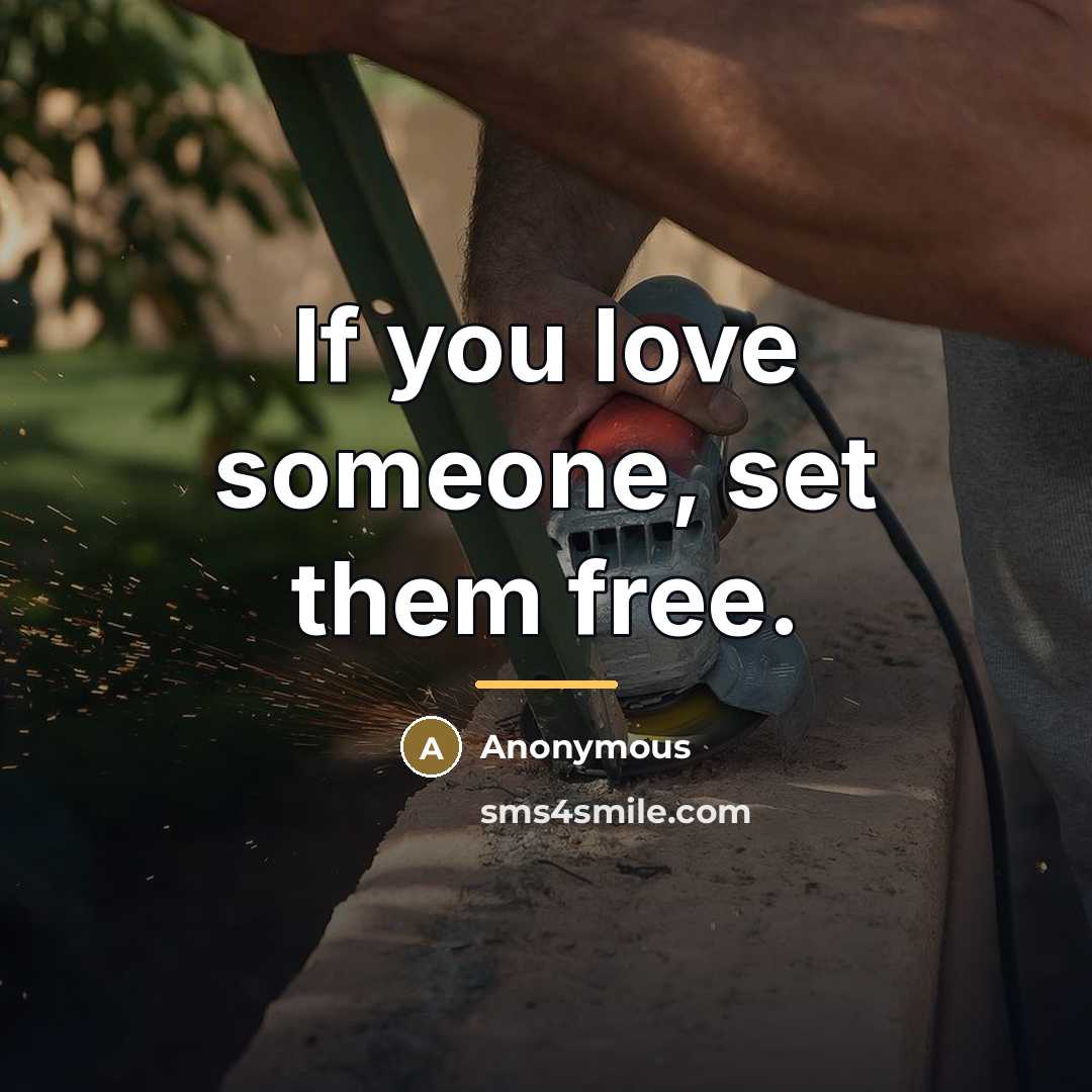 “If you love someone, set them free.…” quote by Anonymous