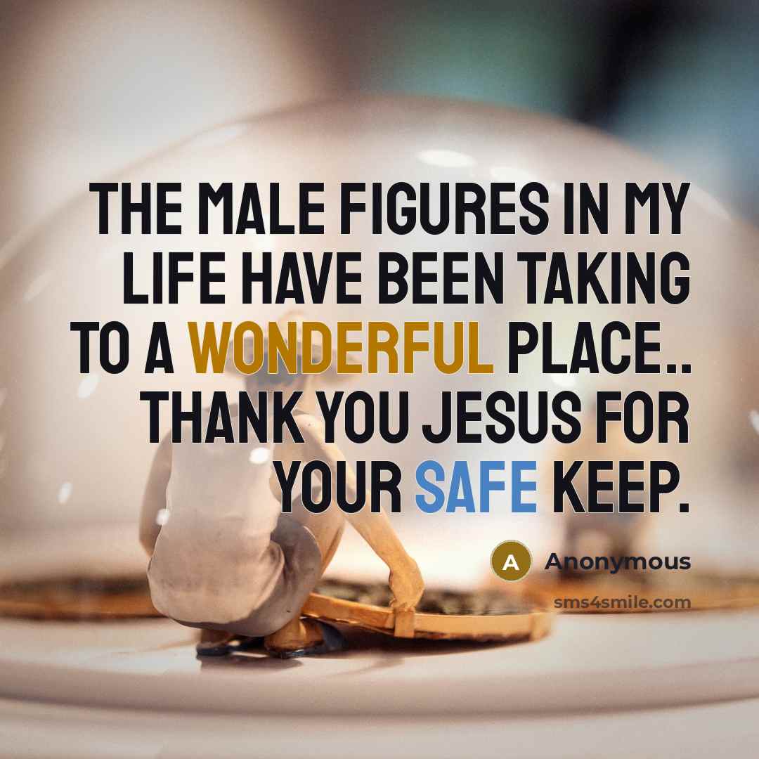 “The male figures in my life have been taking to…” quote by Anonymous