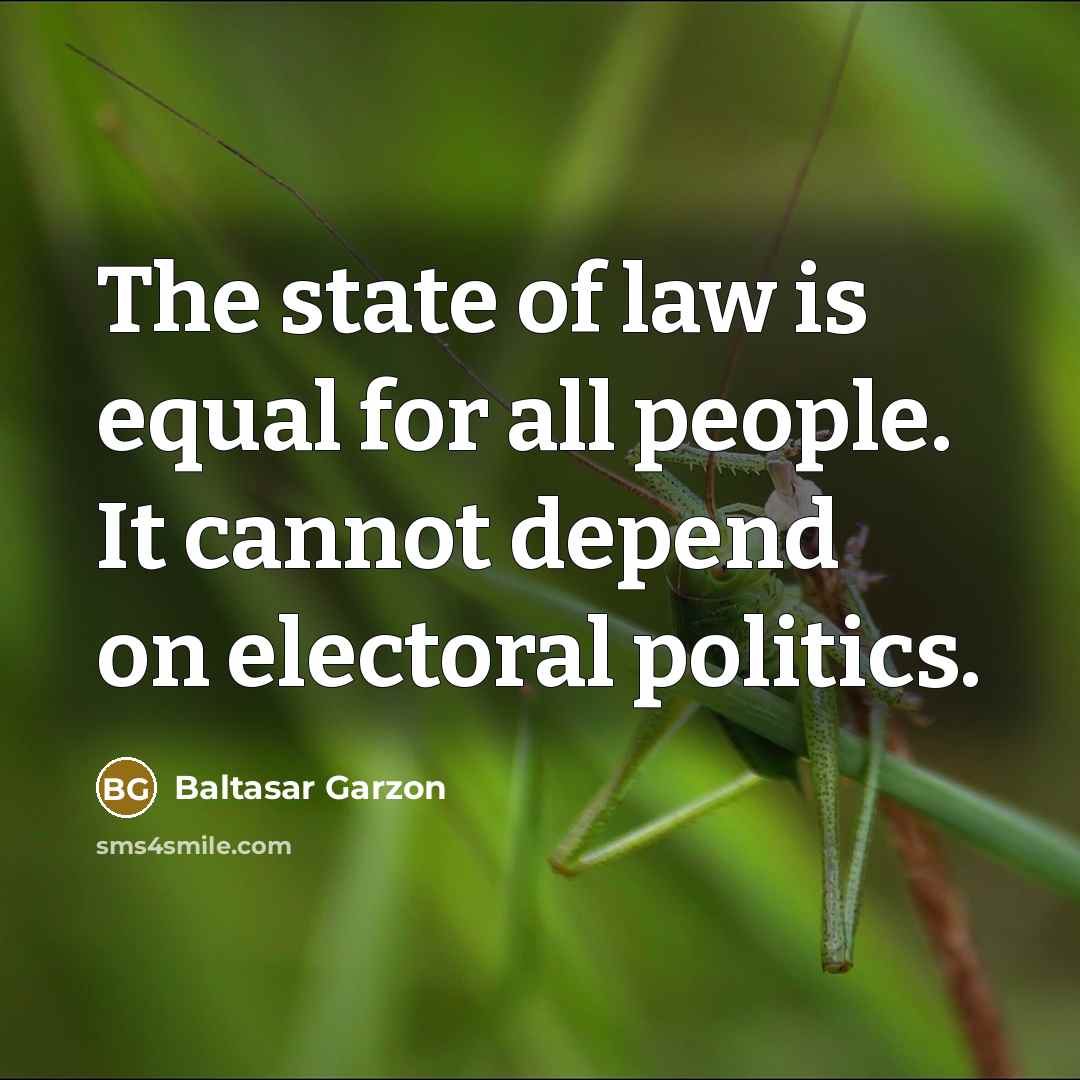 “The state of law is equal for all people. It…” quote by Baltasar Garzon