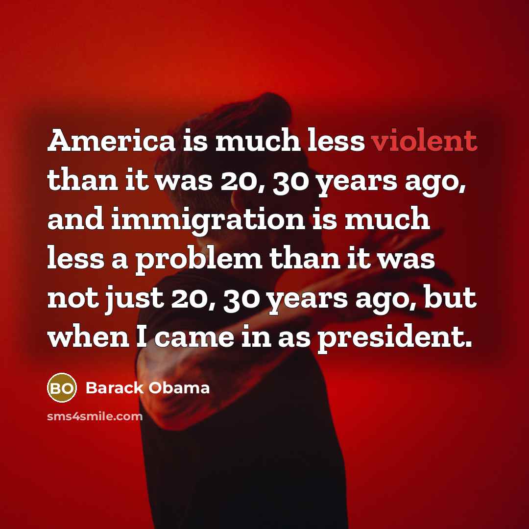 “America is much less violent than it was 20, 30…” quote by Barack Obama