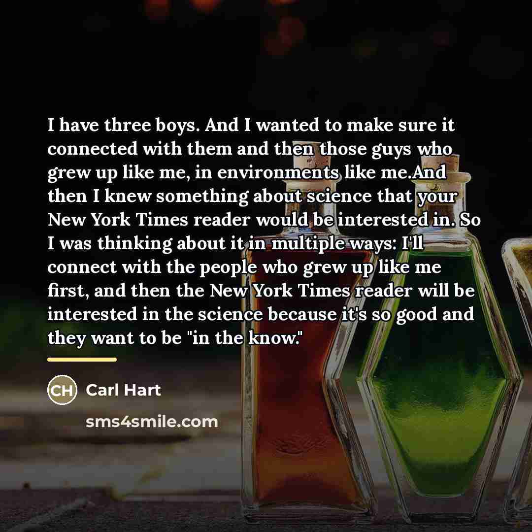 “I have three boys. And I wanted to make sure…” quote by Carl Hart