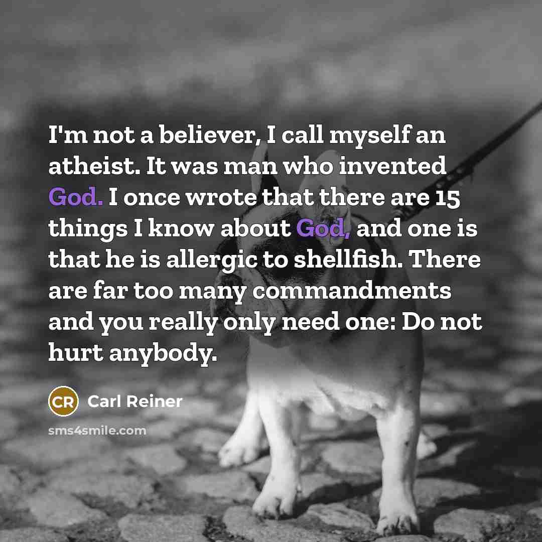 “I'm not a believer, I call myself an atheist. It…” quote by Carl Reiner