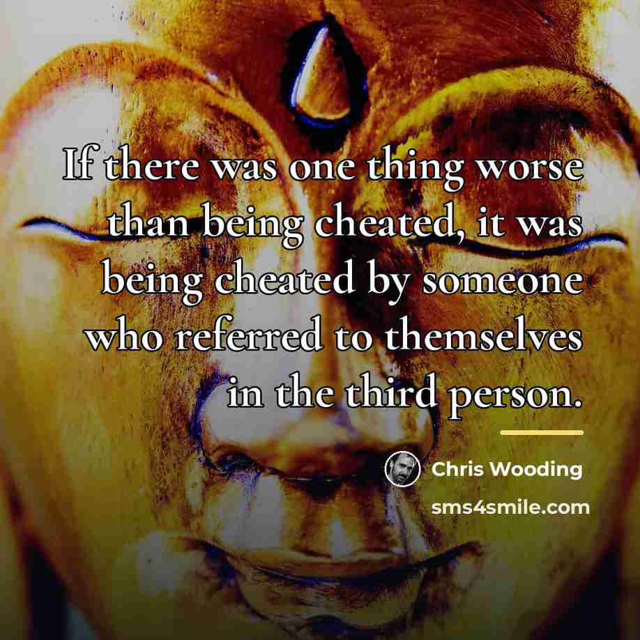 “If there was one thing worse than being cheated, it…” quote by Chris Wooding