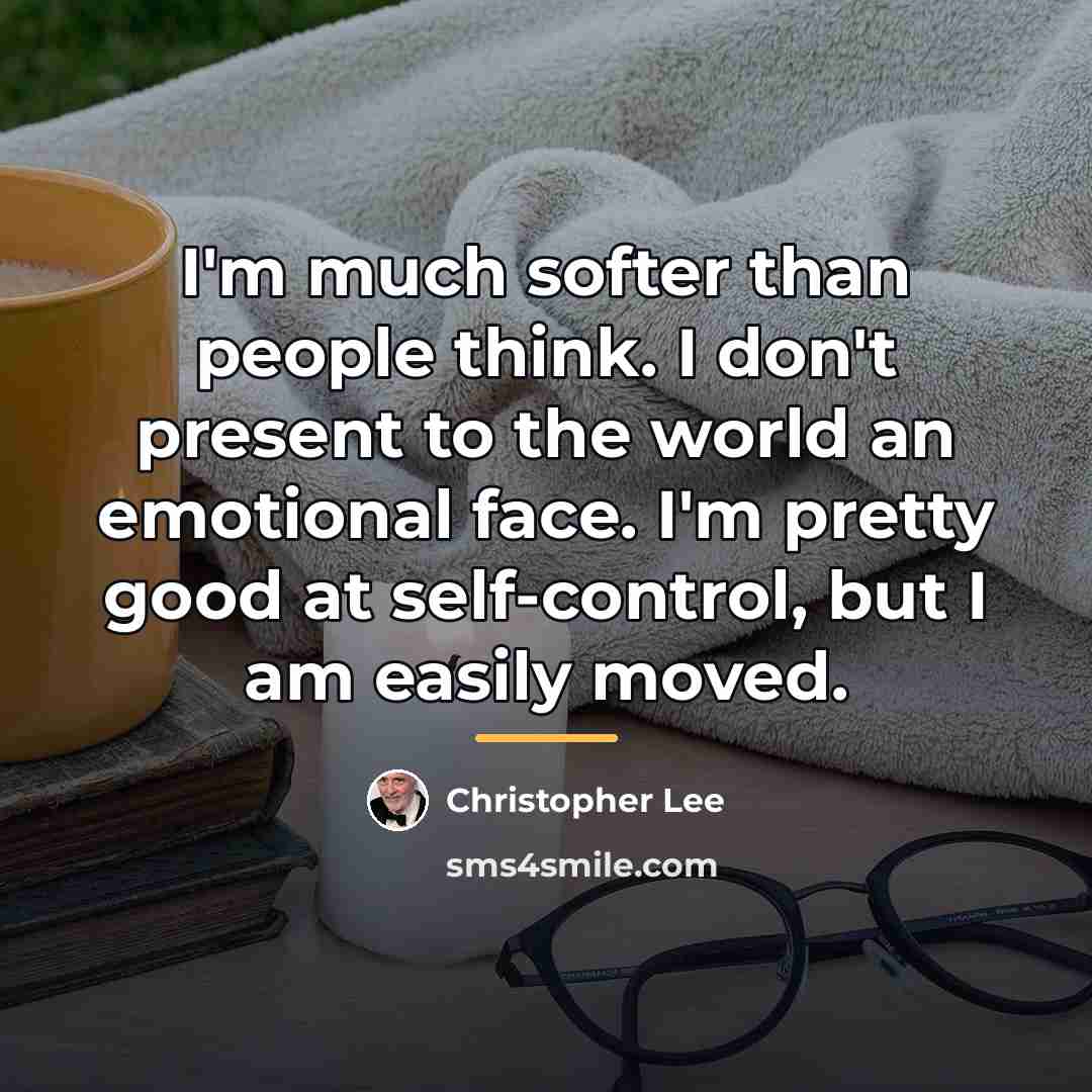 “I'm much softer than people think. I don't present to…” quote by Christopher Lee