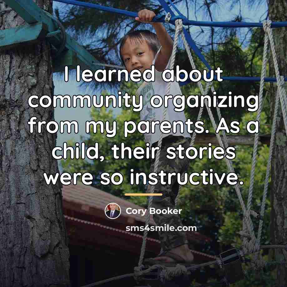 “I learned about community organizing from my parents. As a…” quote by Cory Booker