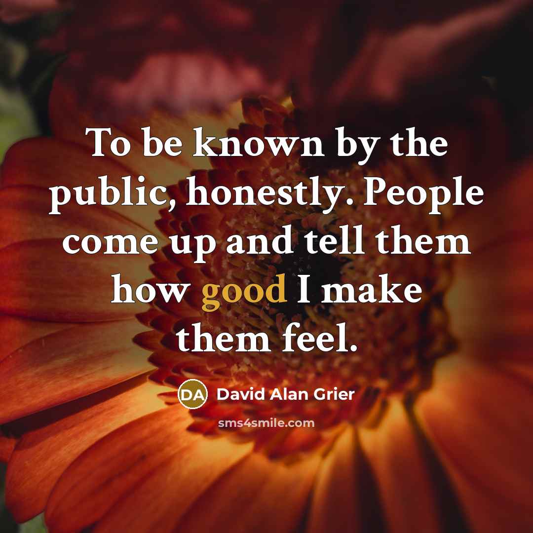 “To be known by the public, honestly. People come up…” quote by David Alan Grier