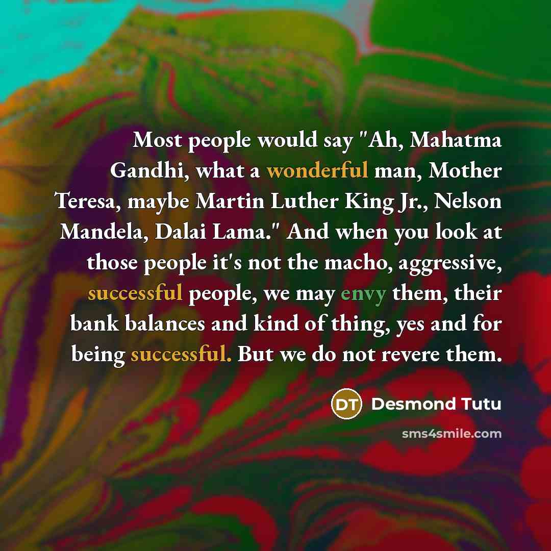 “Most people would say "Ah, Mahatma Gandhi, what a wonderful…” quote by Desmond Tutu