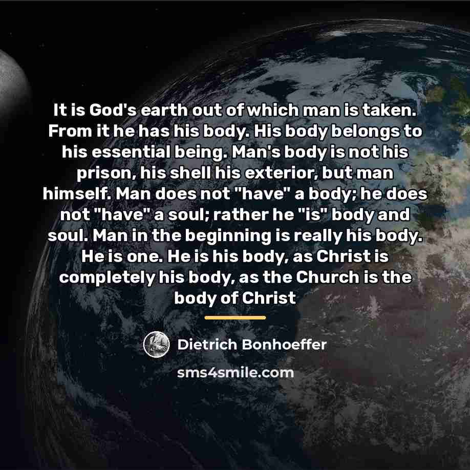 “It is God's earth out of which man is taken.…” quote by Dietrich Bonhoeffer