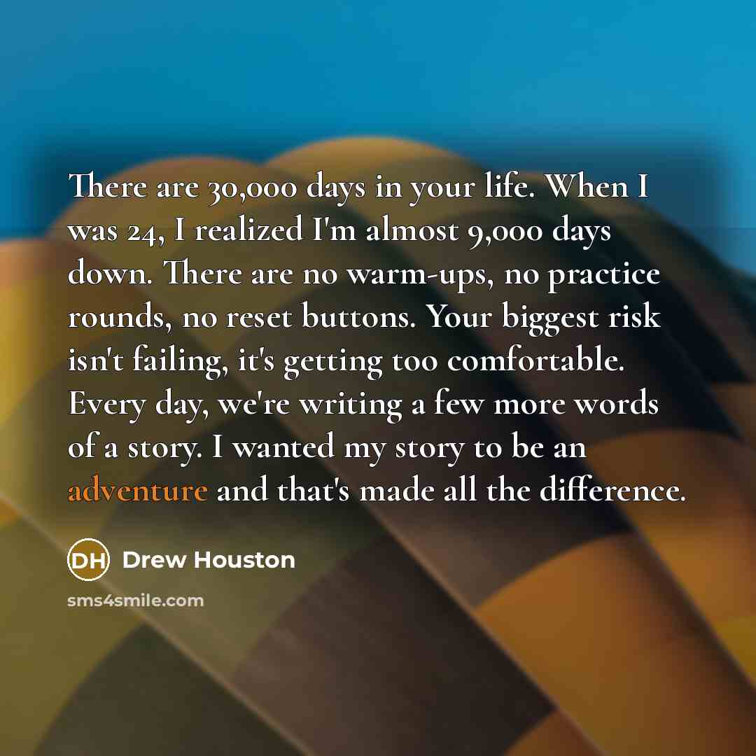 “There are 30,000 days in your life. When I was…” quote by Drew Houston