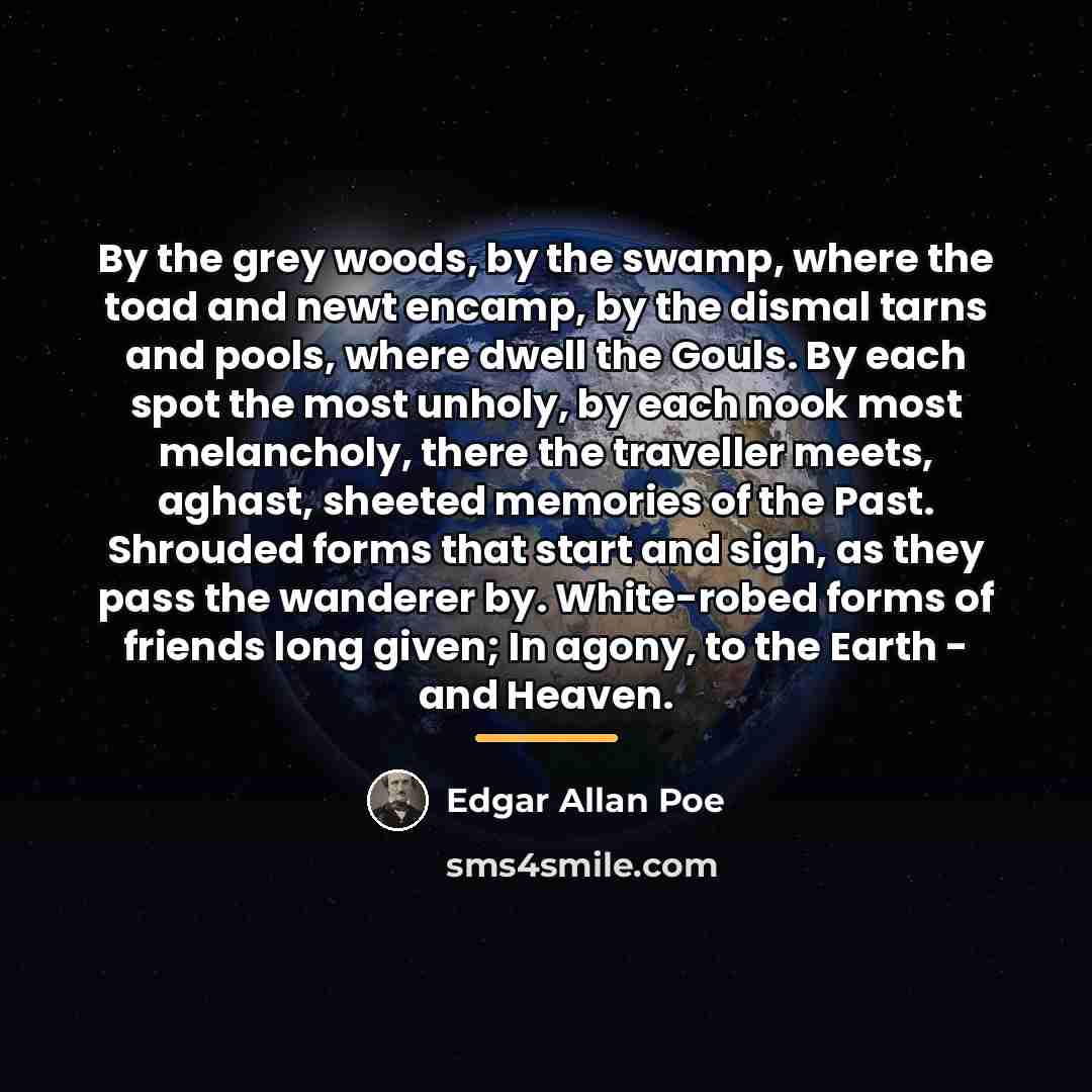 “By the grey woods, by the swamp, where the toad…” quote by Edgar Allan Poe