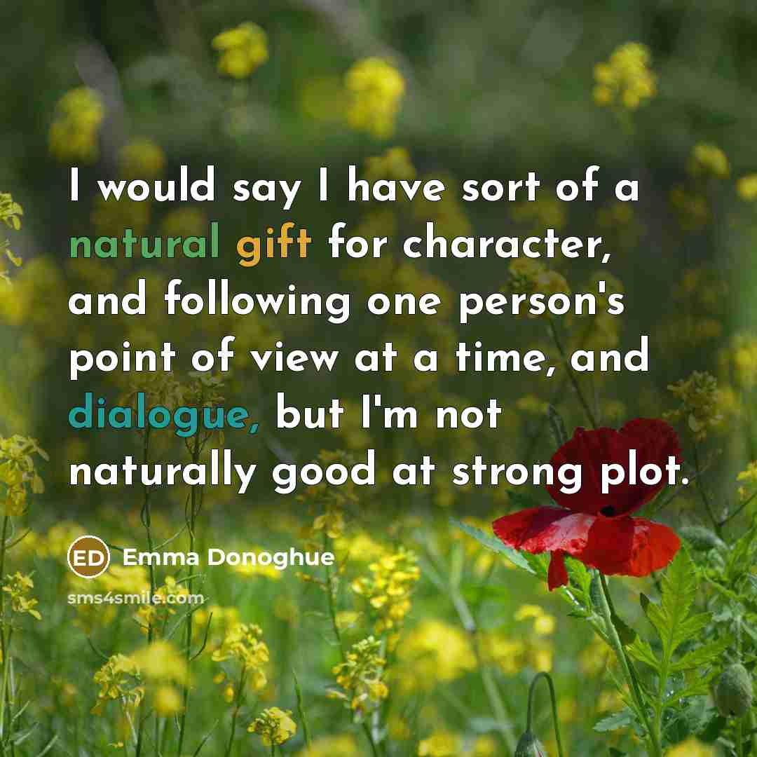 “I would say I have sort of a natural gift…” quote by Emma Donoghue