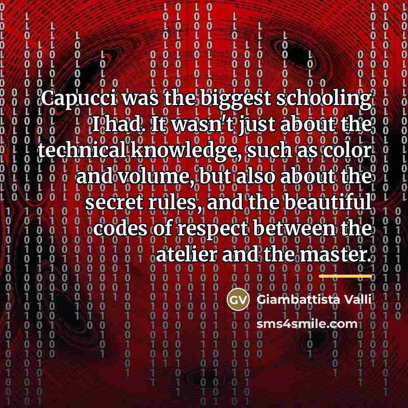 “Capucci was the biggest schooling I had. It wasn't just…” quote by Giambattista Valli