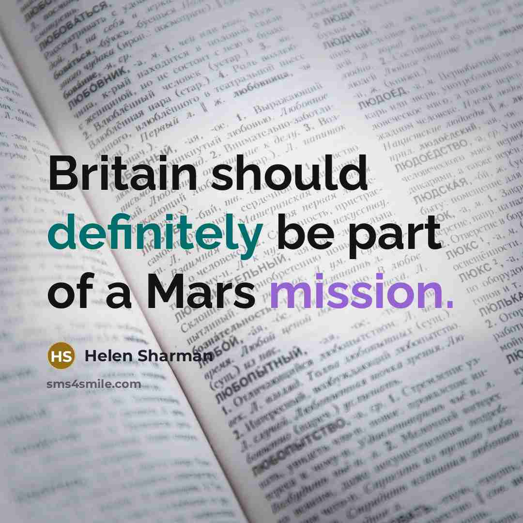 “Britain should definitely be part of a Mars mission.” quote by Helen Sharman