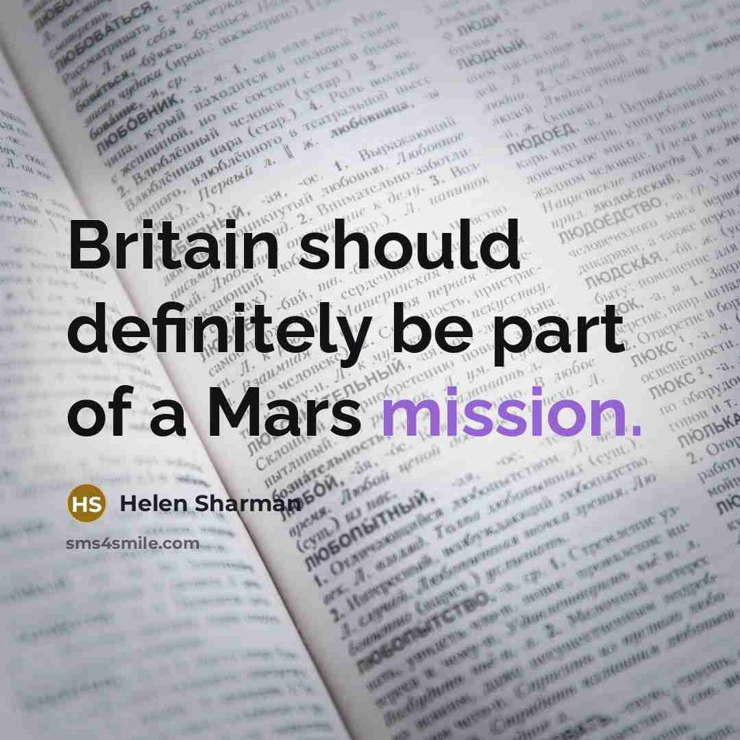 “Britain should definitely be part of a Mars mission.…” quote by Helen Sharman