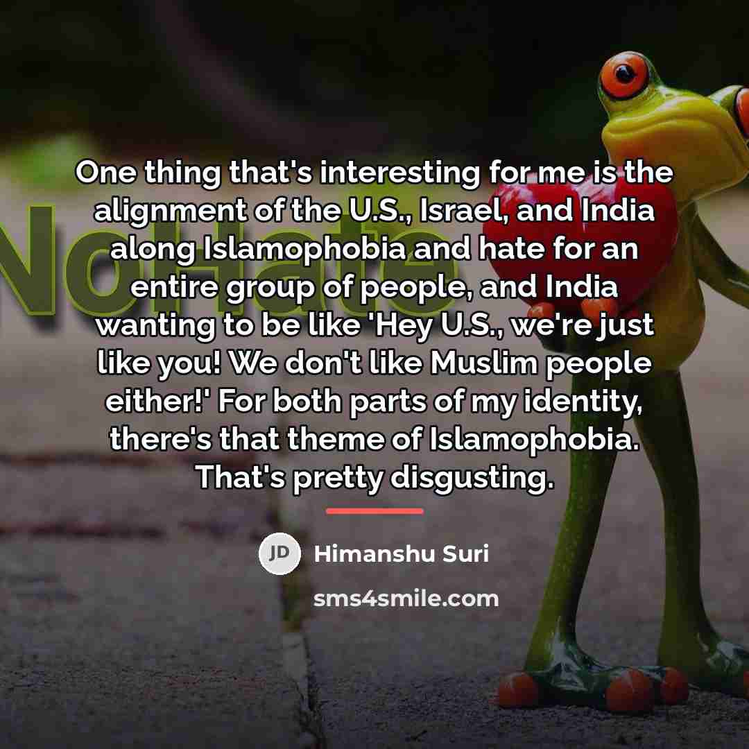 “One thing that's interesting for me is the alignment of…” quote by Himanshu Suri