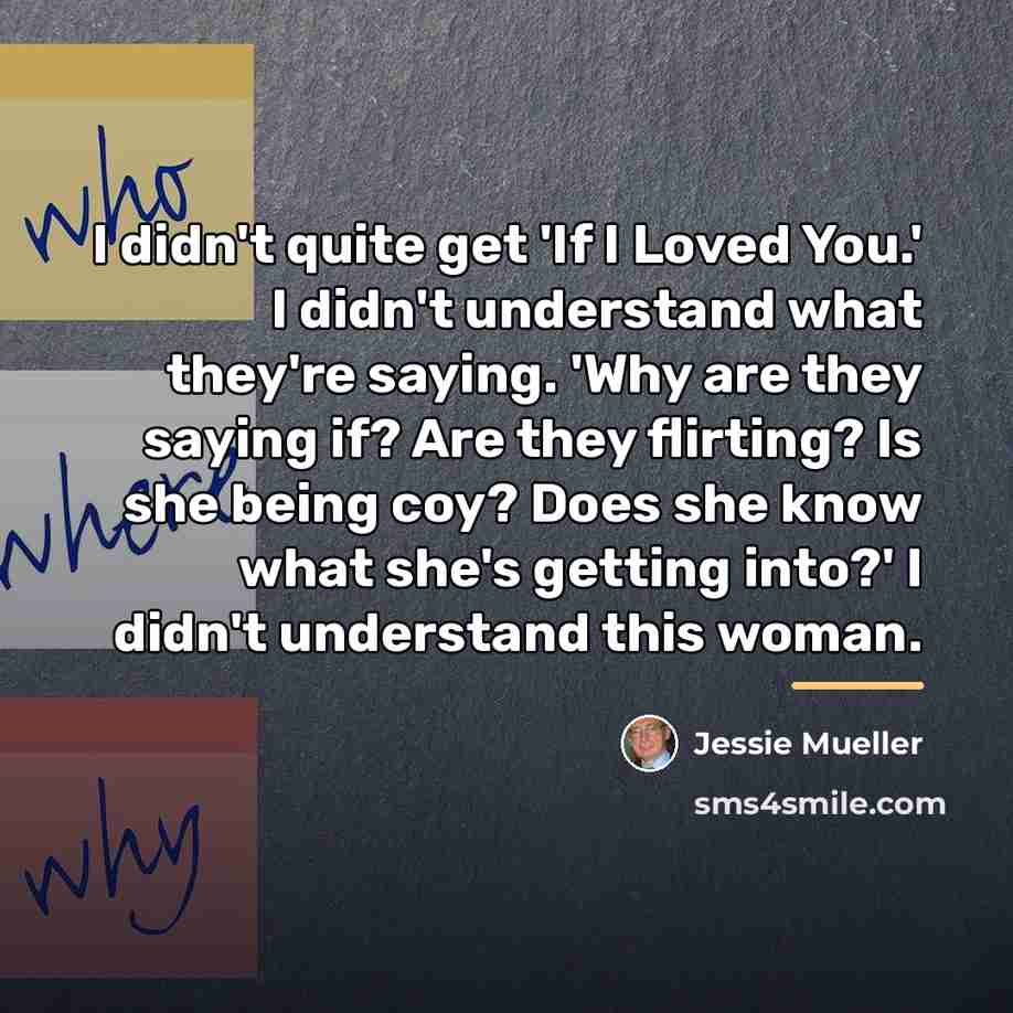 “I didn't quite get 'If I Loved You.' I didn't…” quote by Jessie Mueller