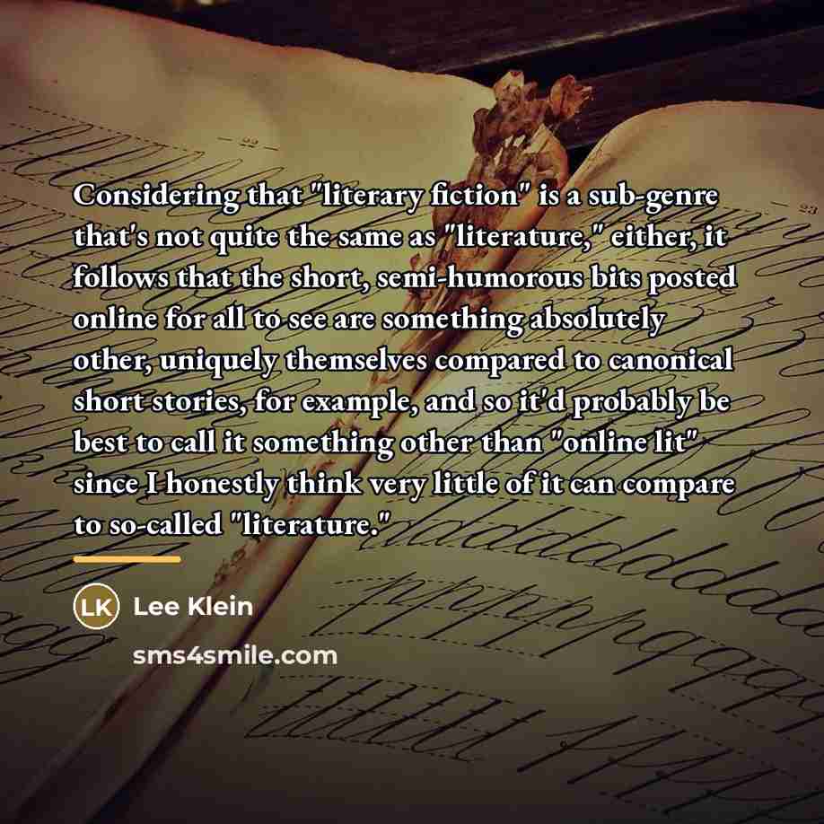 “Considering that "literary fiction" is a sub-genre that's not quite…” quote by Lee Klein