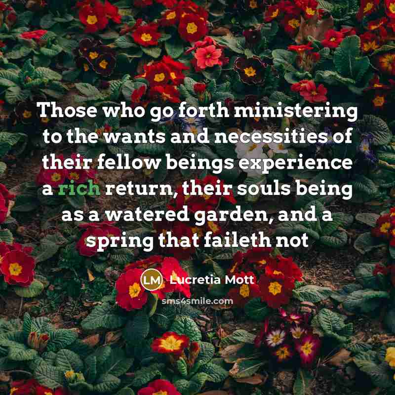 “Those who go forth ministering to the wants and necessities…” quote by Lucretia Mott