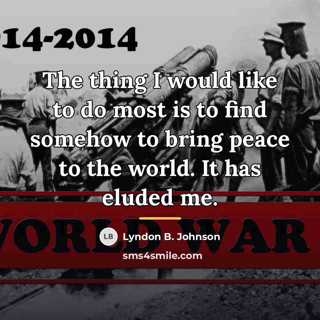 “The thing I would like to do most is to…” quote by Lyndon B. Johnson