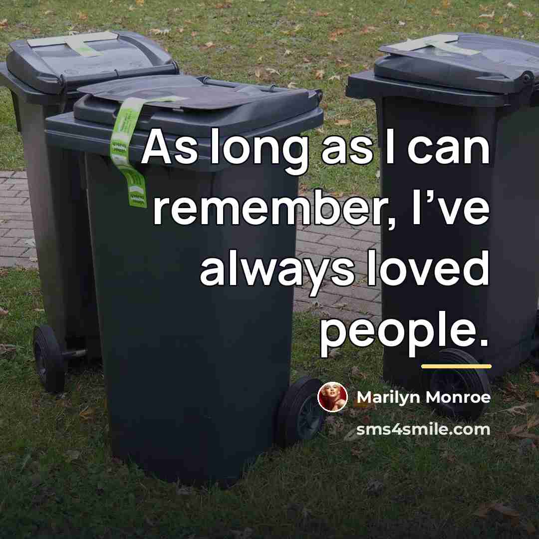 “As long as I can remember, I've always loved people.…” quote by Marilyn Monroe