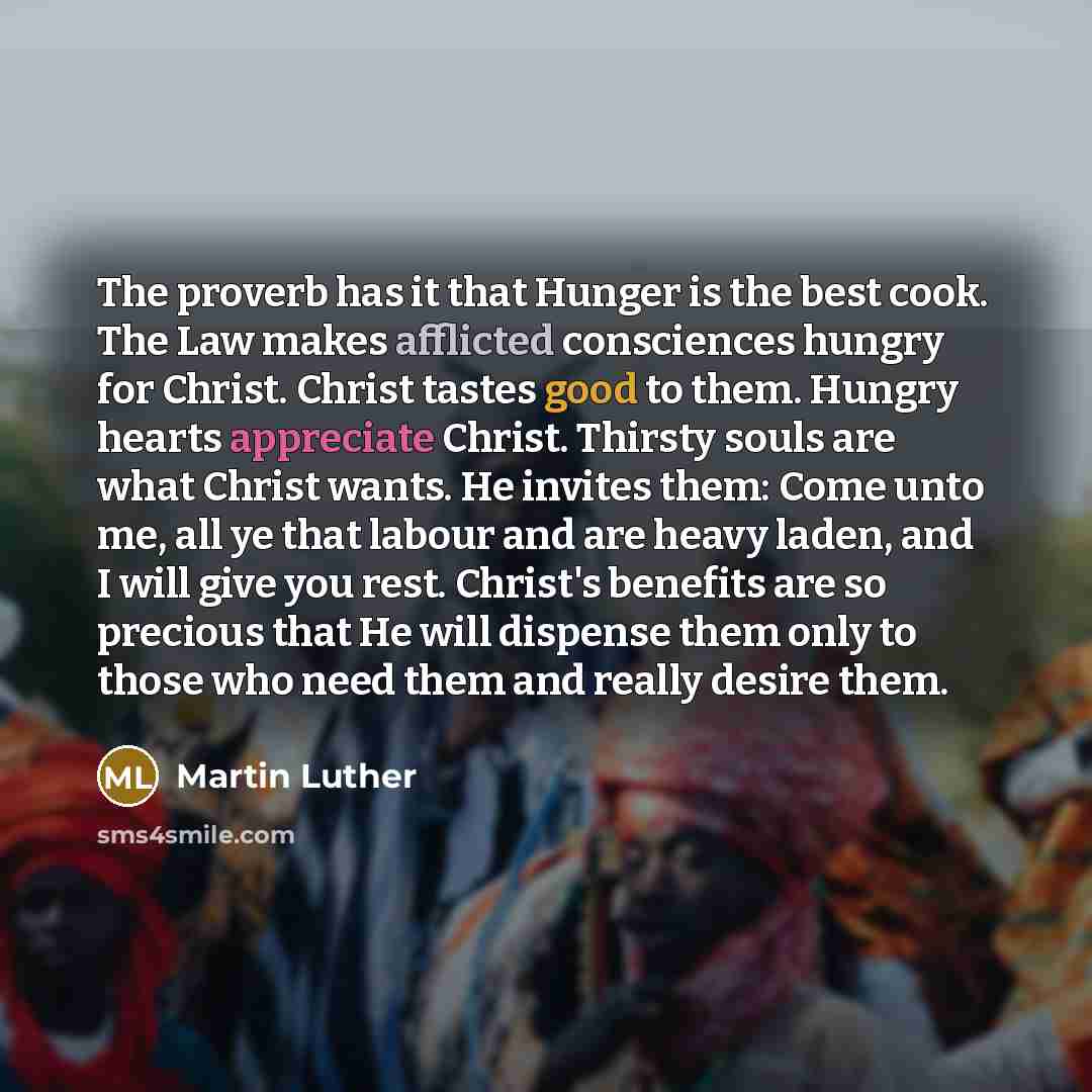 “The proverb has it that Hunger is the best cook.…” quote by Martin Luther