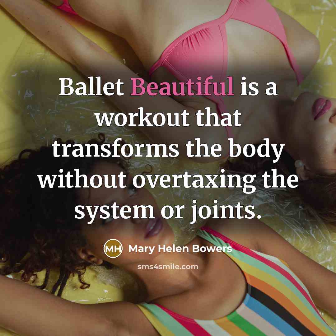 “Ballet Beautiful is a workout that transforms the body without…” quote by Mary Helen Bowers