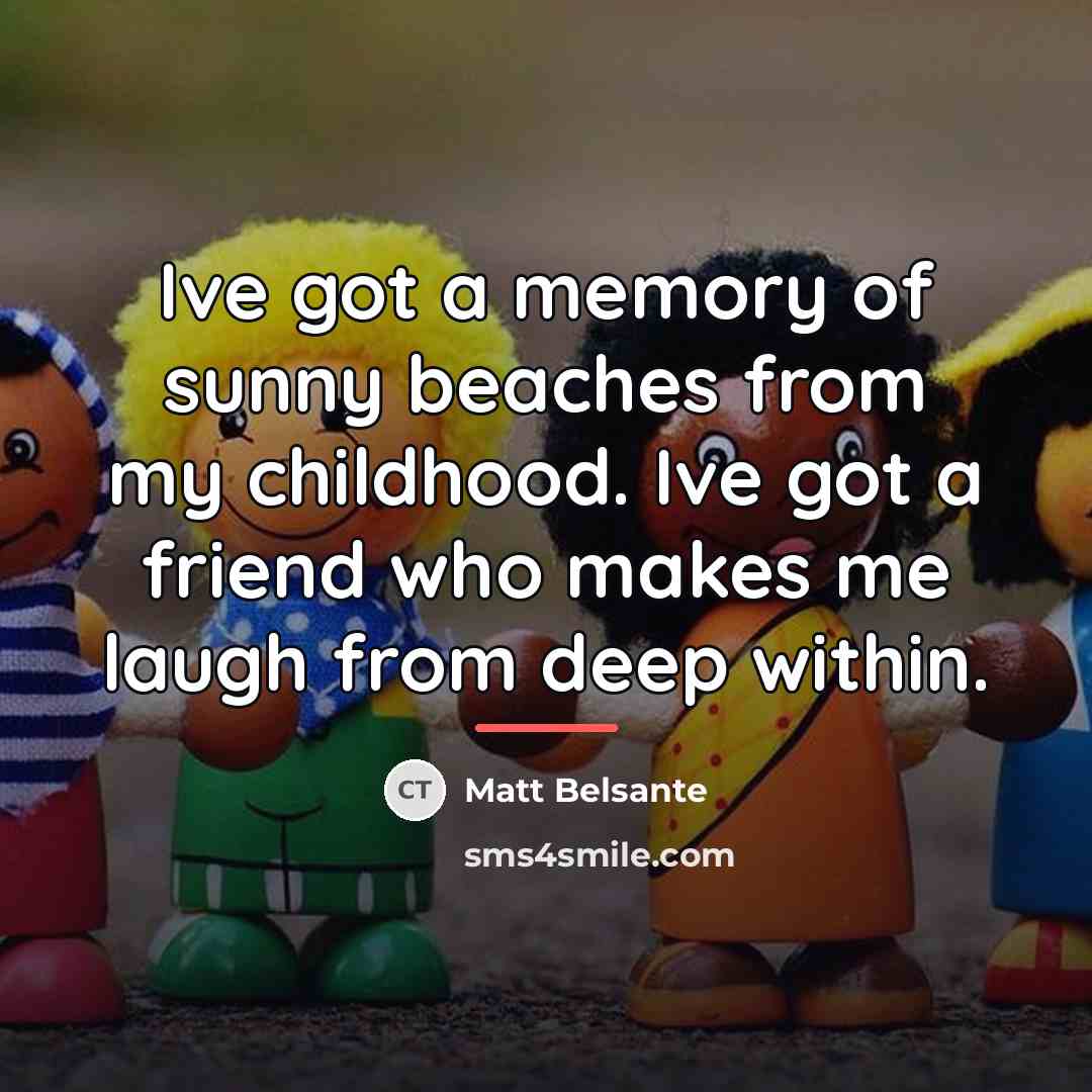 “Ive got a memory of sunny beaches from my childhood.…” quote by Matt Belsante