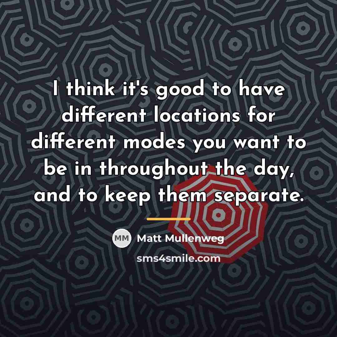 “I think it's good to have different locations for different…” quote by Matt Mullenweg